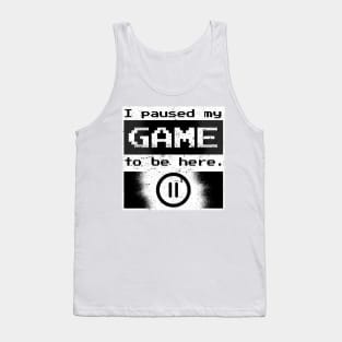 Paused game Tank Top